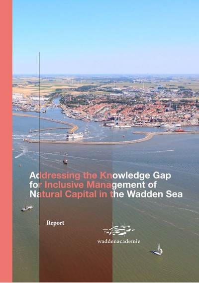  Cover report 2021-03 Addressing the Knowledge Gap for Inclusive Management of Natural Capital in the Wadden Sea