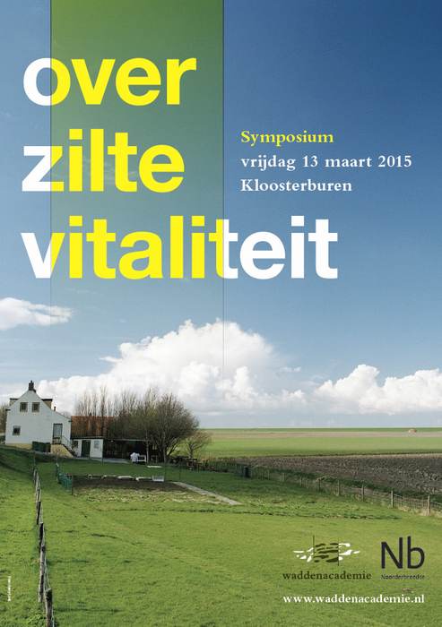 Op 13 maart organiseerde de Waddenacademie samen met Noorderbreedte een symposium over Zilte Vitaliteit. Poster, Beeld: Harry Cock.