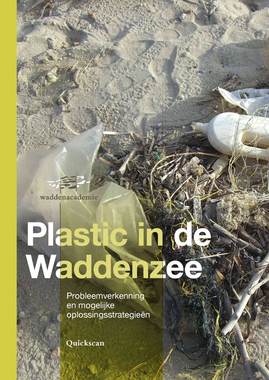Cover quickscan Plastic in de Waddenzee: probleemverkenning en mogelijke oplossingsstrategieën