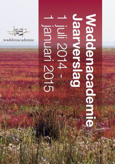 Cover Waddenacademie Jaarverslag 1 juli 2014 - 1 januari 2015