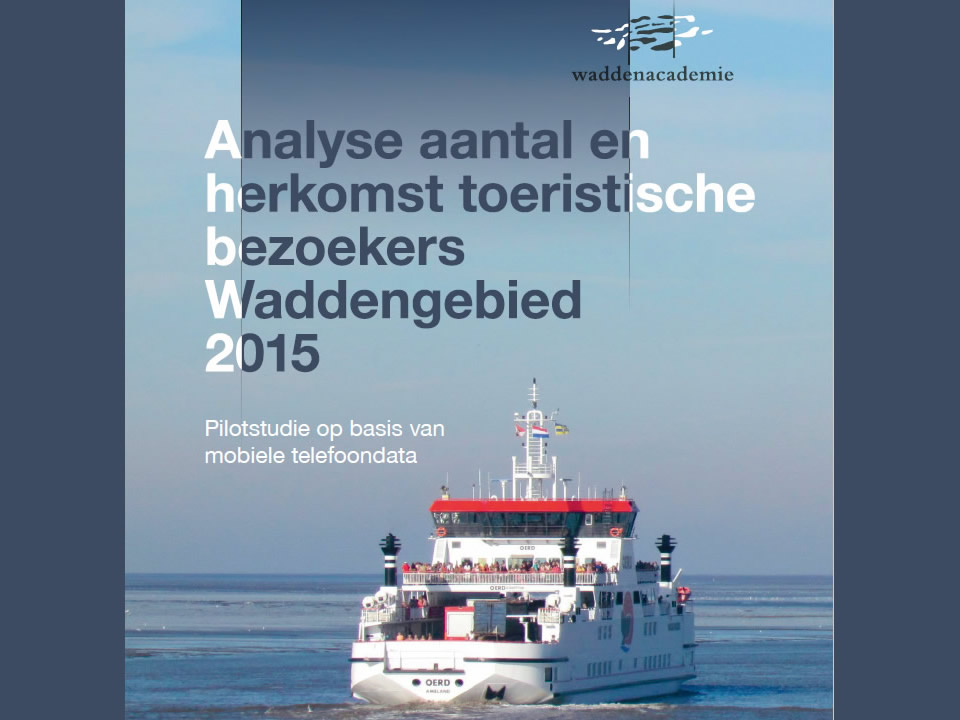 Pilotstudie inzicht in toerisme Waddengebied Waddenacademie